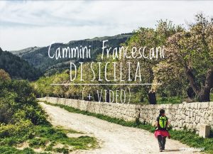 cammini francescani di sicilia e video